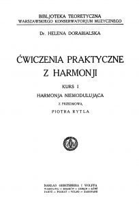 Helena Dorabialska: Ćwiczenia praktyczne z&nbsp;harmonji